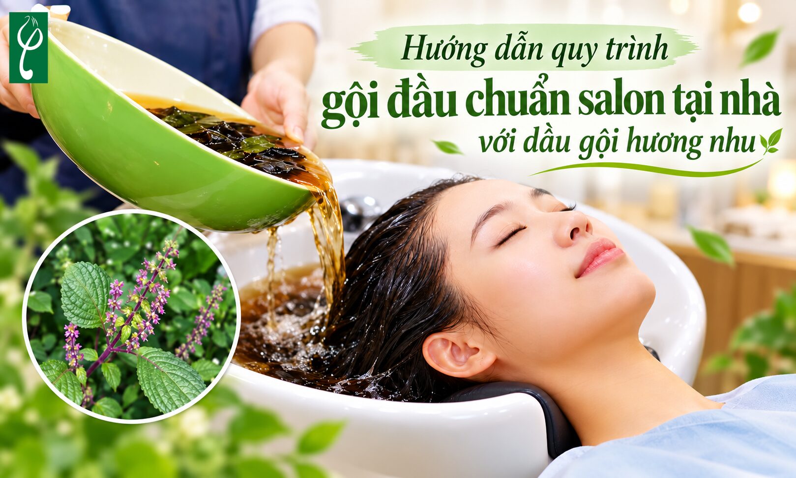 Hướng dẫn quy trình gội đầu chuẩn salon tại nhà với dầu gội hương nhu